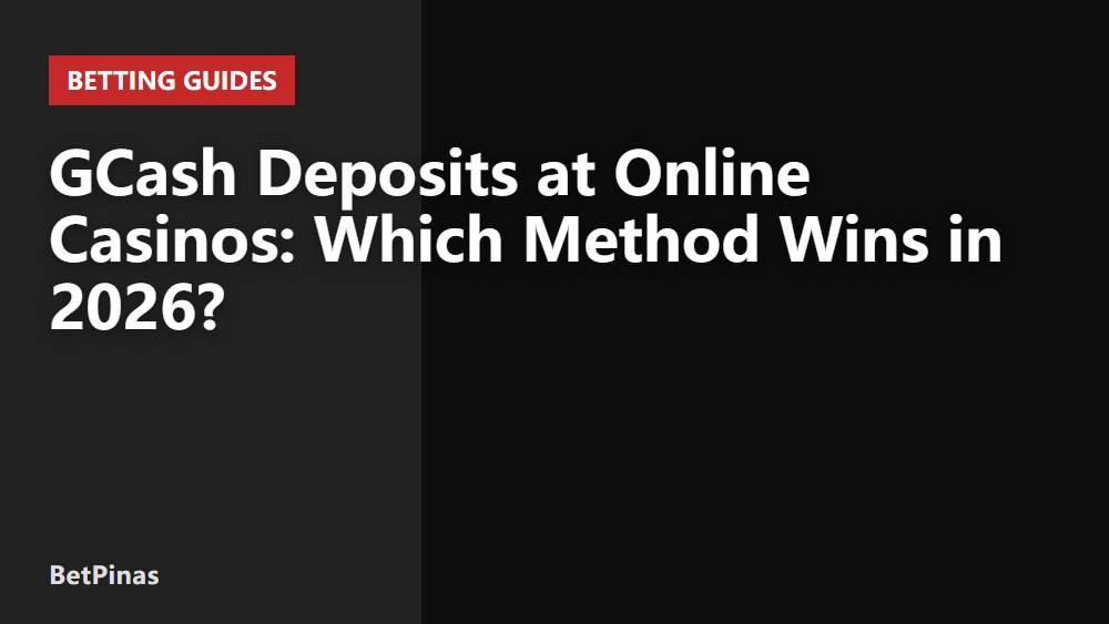 GCash Deposits at Online Casinos: Which Method Wins in 2026?